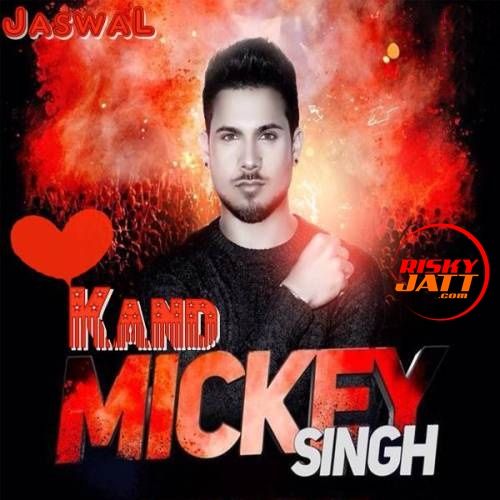 Kand Mickey Singh mp3 song free download, Kand Mickey Singh full album