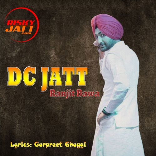 Dc Jatt (Live) Ranjit Bawa mp3 song free download, Dc Jatt (Live) Ranjit Bawa full album