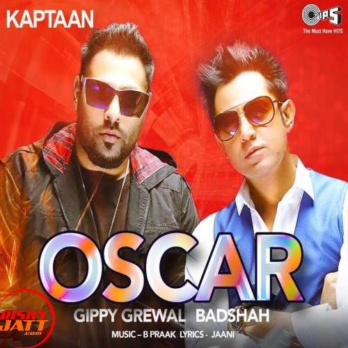 Oscar Gippy Grewal, Badshah mp3 song free download, Oscar Gippy Grewal, Badshah full album