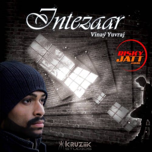 Intezaar Vinay Yuvraj mp3 song free download, Intezaar Vinay Yuvraj full album