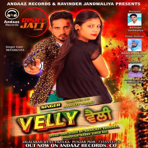 Fouji Varinder Rai, Mandeep Mannu mp3 song free download, Velly Varinder Rai, Mandeep Mannu full album