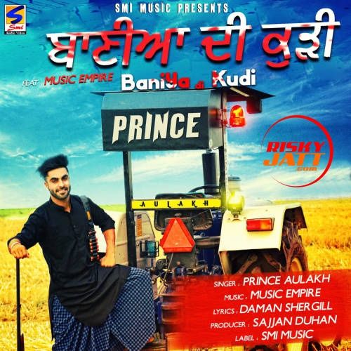 Baniya Di Kudi Prince Aulakh mp3 song free download, Baniya Di Kudi Prince Aulakh full album