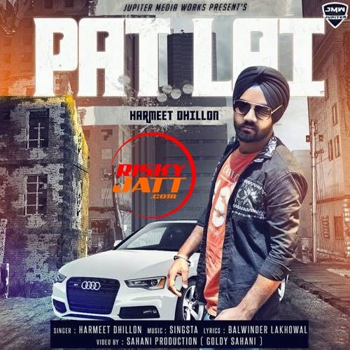 Pat Lai Harmeet Dhillon mp3 song free download, Pat Lai Harmeet Dhillon full album