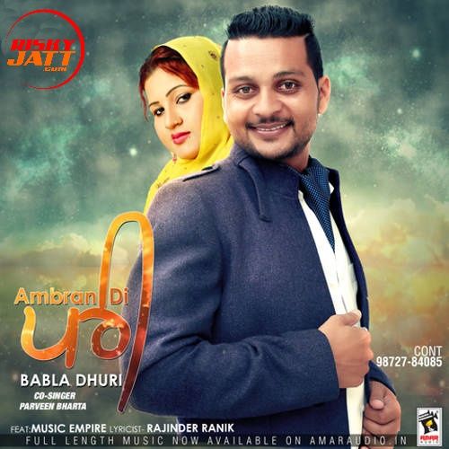 Ambran Di Pari Babla Dhuri, Parveen Bharta mp3 song free download, Ambran Di Pari Babla Dhuri, Parveen Bharta full album