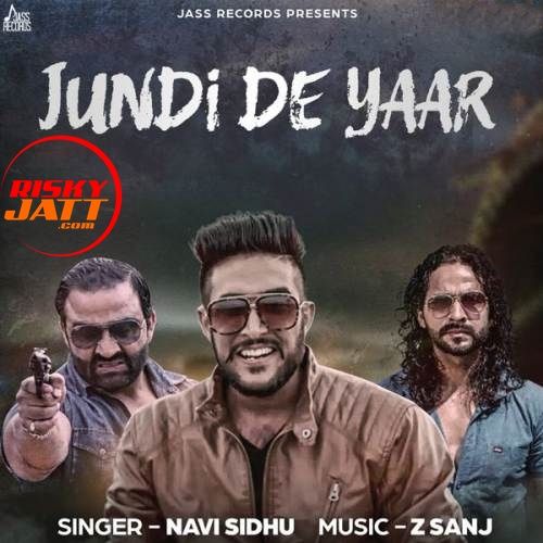 Jundi De Yaar Navi Sidhu mp3 song free download, Jundi De Yaar Navi Sidhu full album