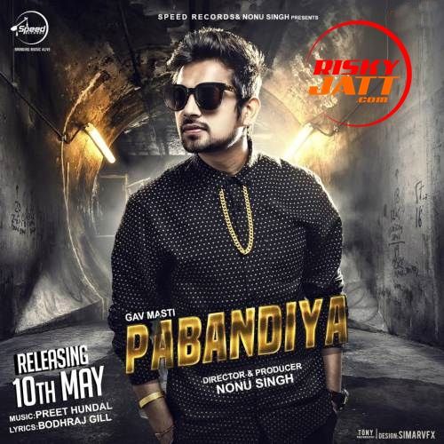 Pabandiyan Gav Masti mp3 song free download, Pabandiyan Gav Masti full album