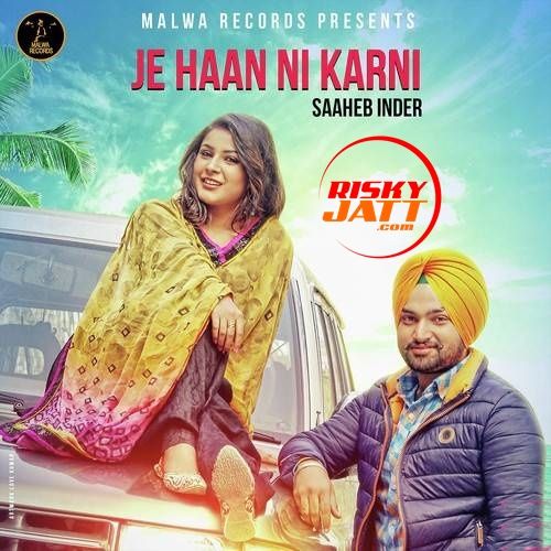 Je Haan Ni Karni Saaheb Inder mp3 song free download, Je Haan Ni Karni Saaheb Inder full album