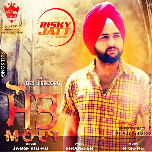 Mout Jaggi Sidhu mp3 song free download, Mout Jaggi Sidhu full album