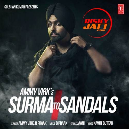 Surma To Sandals Ammy Virk mp3 song free download, Surma To Sandals Ammy Virk full album