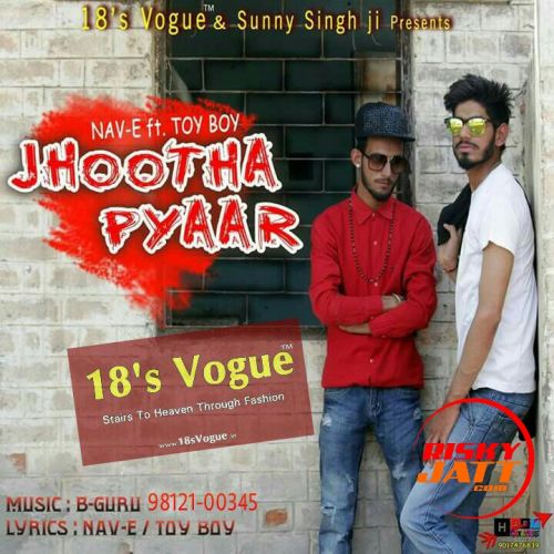 Jhootha Pyaar Nav E, Toy Boy mp3 song free download, Jhootha Pyaar Nav E, Toy Boy full album