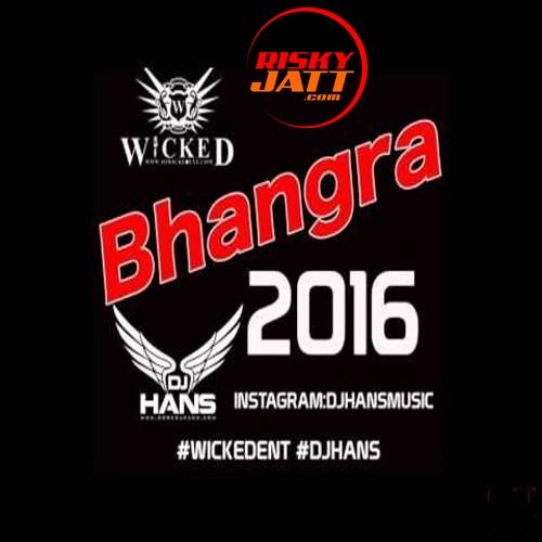 Bhangra (Mix Mashup) Dj Hans mp3 song free download, Bhangra (Mix Mashup) Dj Hans full album