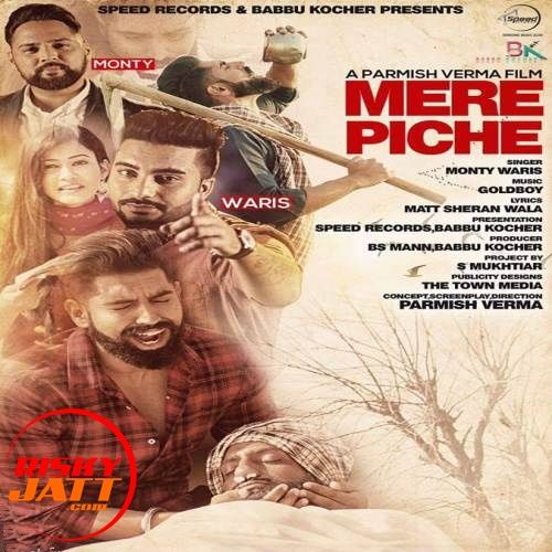 Mere Piche Monty, Waris mp3 song free download, Mere Piche Monty, Waris full album