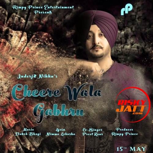 Cheere Wala Gabhru Inderjit Nikku mp3 song free download, Cheere Wala Gabhru Inderjit Nikku full album