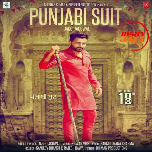 Punjabi Suit Jaggi Jagowal mp3 song free download, Punjabi Suit Jaggi Jagowal full album