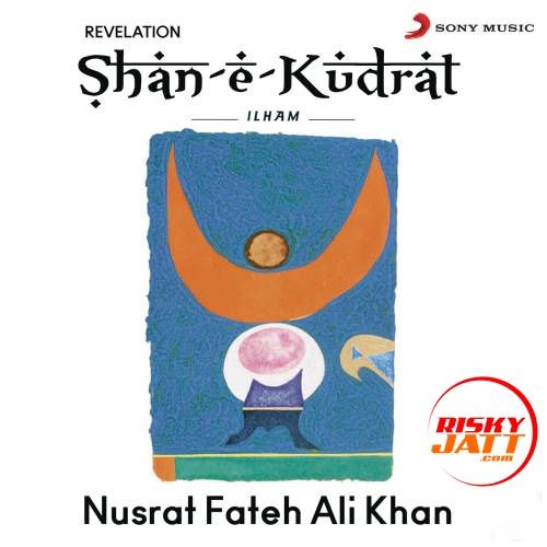 Shan E Kudrat Ilham By Nusrat Fateh Ali Khan full mp3 album downlad