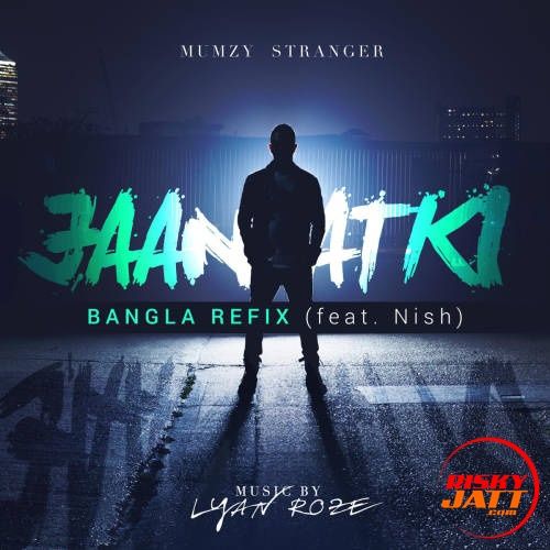 Jaan Atki (Bangla Refix) Mumzy Stranger mp3 song free download, Jaan Atki (Bangla Refix) Mumzy Stranger full album