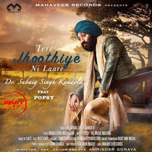 Tere Jhoothiye Ni Laare Dr. Subaig Singh Kandola mp3 song free download, Tere Jhoothiye Ni Laare Dr. Subaig Singh Kandola full album