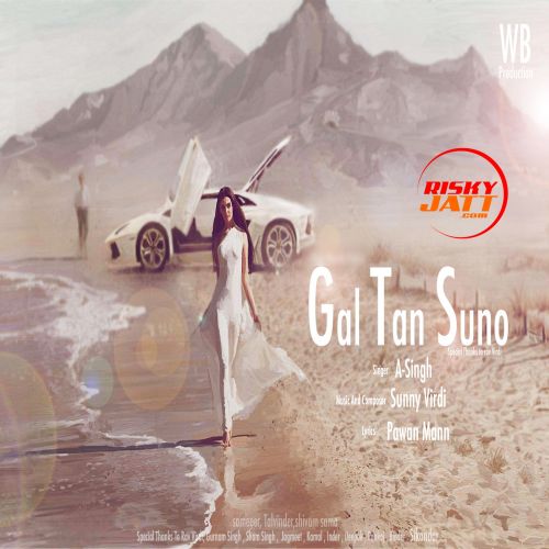 Gal Tan Suno A Singh, Sunny Virdi mp3 song free download, Gal Tan Suno A Singh, Sunny Virdi full album