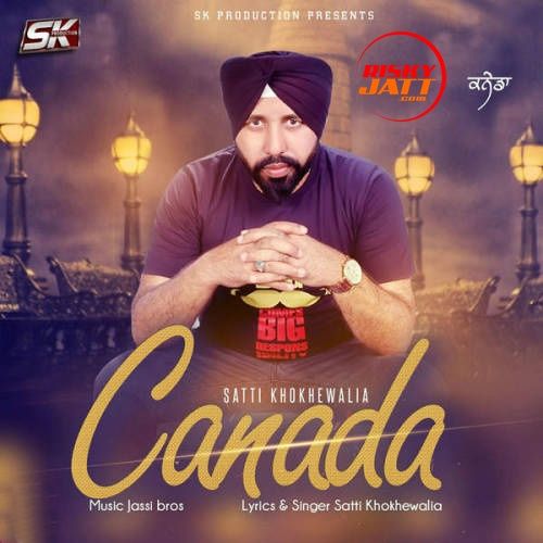 Canada Satti Khokhewalia mp3 song free download, Canada Satti Khokhewalia full album