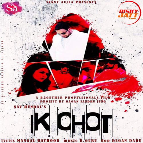 Ik Chot Nav Hundal mp3 song free download, Ik Chot Nav Hundal full album