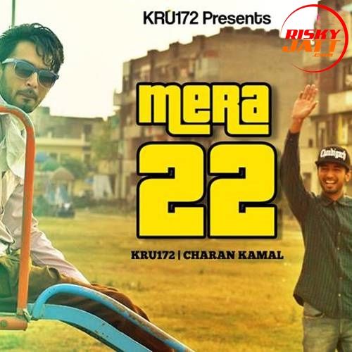 Mera 22 Kru17, Charan Kamal mp3 song free download, Mera 22 Kru17, Charan Kamal full album