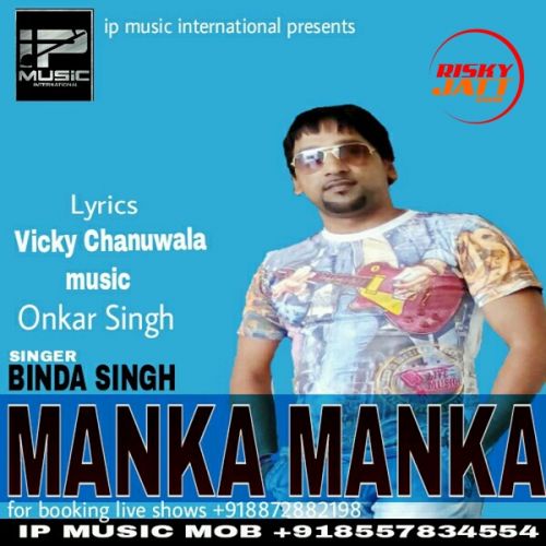 Manka Manka Binda Singh mp3 song free download, Manka Manka Binda Singh full album