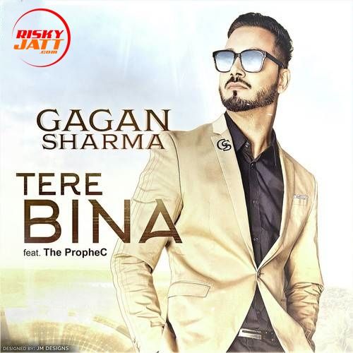 Tere Bina Gagan Sharma mp3 song free download, Tere Bina Gagan Sharma full album