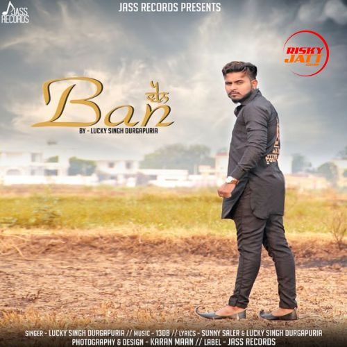 Ban Lucky Singh Durgapuria mp3 song free download, Ban Lucky Singh Durgapuria full album