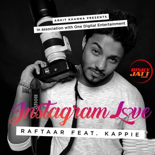 Instagram Love Raftaar, Kappie mp3 song free download, Instagram Love Raftaar, Kappie full album