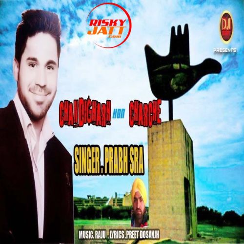 Chandigarh Hon Charche Prabh Sra mp3 song free download, Chandigarh Hon Charche Prabh Sra full album