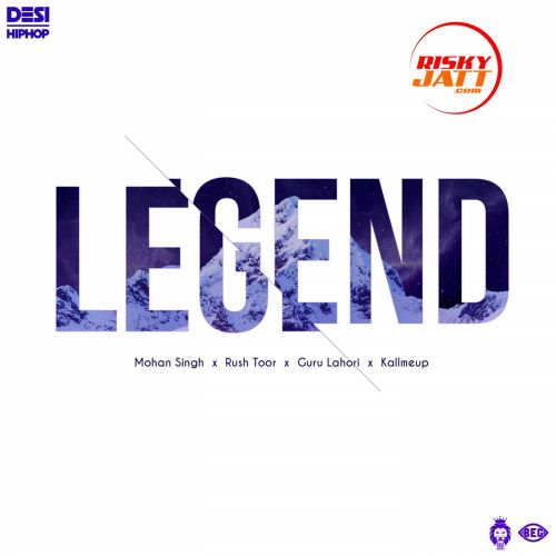 Legend Mohan Singh, Rush Toor, Guru Lahori mp3 song free download, Legend Mohan Singh, Rush Toor, Guru Lahori full album