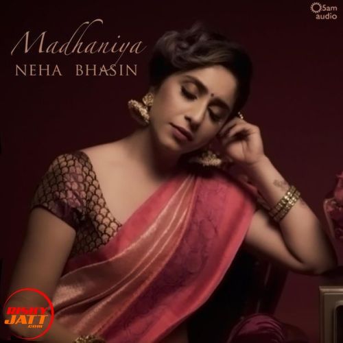 Madhaniya Neha Bhasin mp3 song free download, Madhaniya Neha Bhasin full album