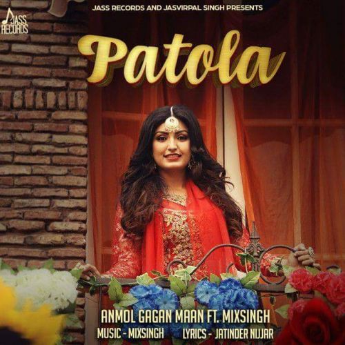 Patola Anmol Gagan Maan mp3 song free download, Patola Anmol Gagan Maan full album