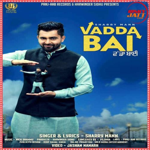 Vadda Bai Sharry Mann mp3 song free download, Vadda Bai Sharry Mann full album