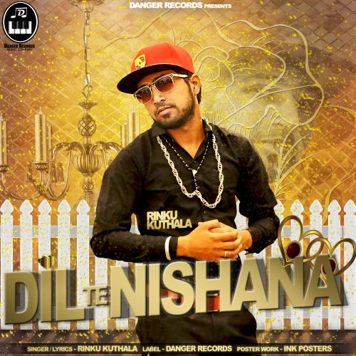 Dil Te Nishana Rinku Kuthala mp3 song free download, Dil Te Nishana Rinku Kuthala full album