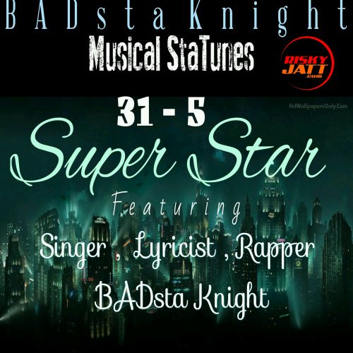 Super Star Badsta Knight mp3 song free download, SuperStar Badsta Knight full album