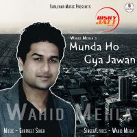 Munda Ho Gya Jawan Wahid Mehla mp3 song free download, Munda Ho Gya Jawan Wahid Mehla full album