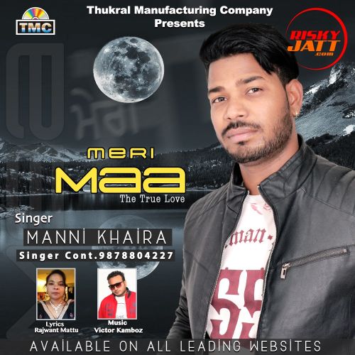 Meri Maa Manni Khaira mp3 song free download, Meri Maa Manni Khaira full album