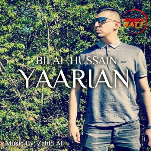 Yaarian Bilal Hussain mp3 song free download, Yaarian Bilal Hussain full album