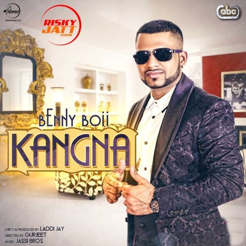 Kangna Benny Boii mp3 song free download, Kangna Benny Boii full album