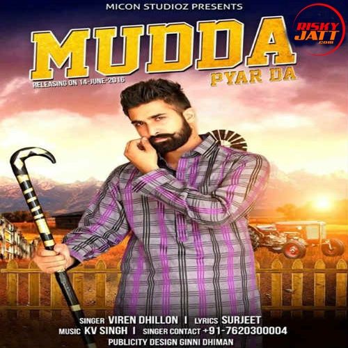 Mudda Pyar Da Viren Dhillon mp3 song free download, Mudda Pyar Da Viren Dhillon full album