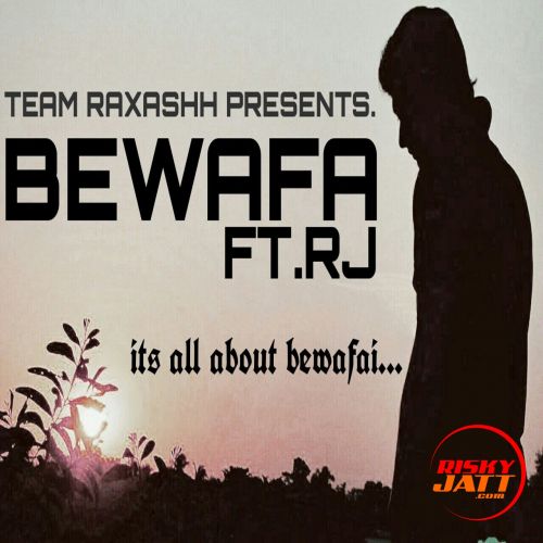 Bewafa Rj mp3 song free download, Bewafa Rj full album