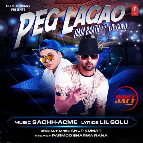 Peg Lagaoo Raja Baath, Lil Golu mp3 song free download, Peg Lagaoo Raja Baath, Lil Golu full album