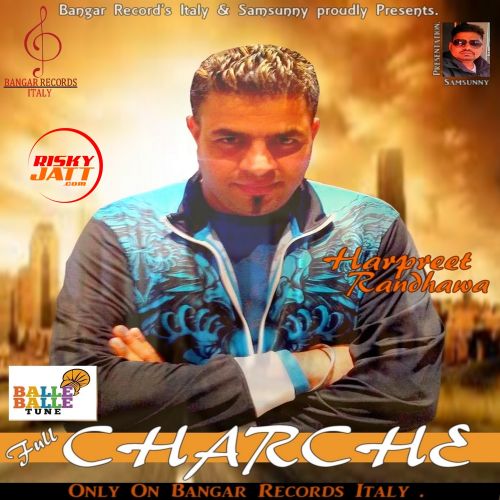 Full Charche Harpreet Randhawa mp3 song free download, Full Charche Harpreet Randhawa full album