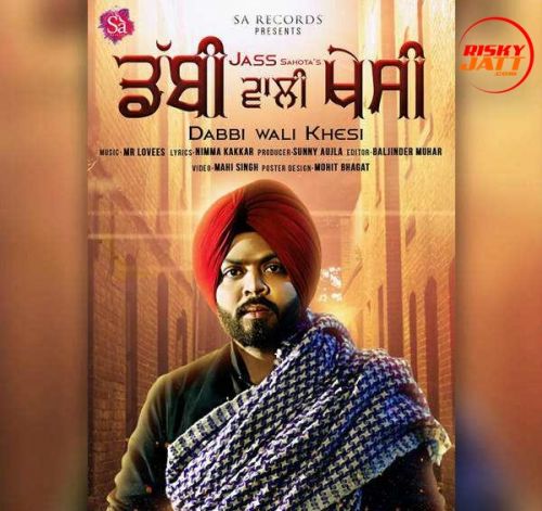 Dabbi Wali Khesi Jass Sahota mp3 song free download, Dabbi Wali Khesi Jass Sahota full album