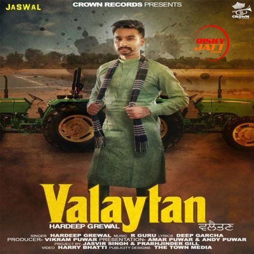 Valaytan Hardeep Grewal mp3 song free download, Valaytan Hardeep Grewal full album