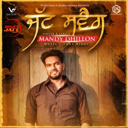 Jatt Swag Mandy Dhillon mp3 song free download, Jatt Swag Mandy Dhillon full album