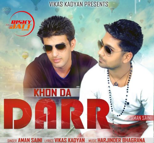 Khon Da Darr Aman Saini mp3 song free download, Khon Da Darr Aman Saini full album