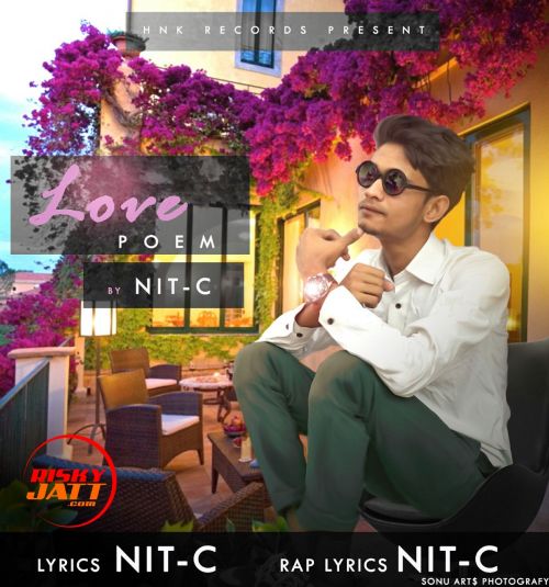 Love Poem Nit C mp3 song free download, Love Poem Nit C full album