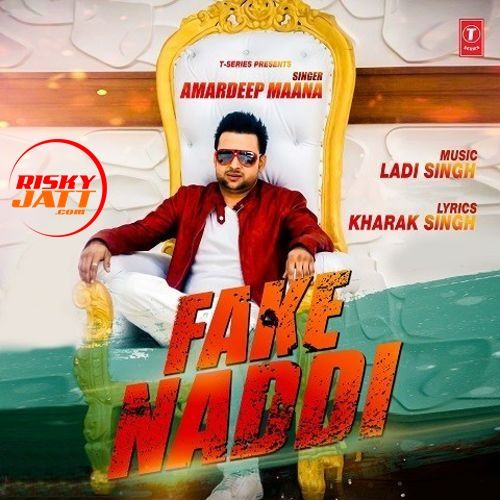 Fake Naddi Amardeep Maana mp3 song free download, Fake Naddi Amardeep Maana full album